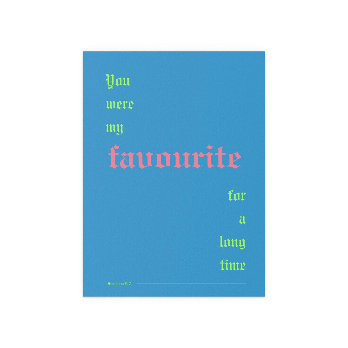 Fontaines DC - Favourite Poster (Romance Blue)