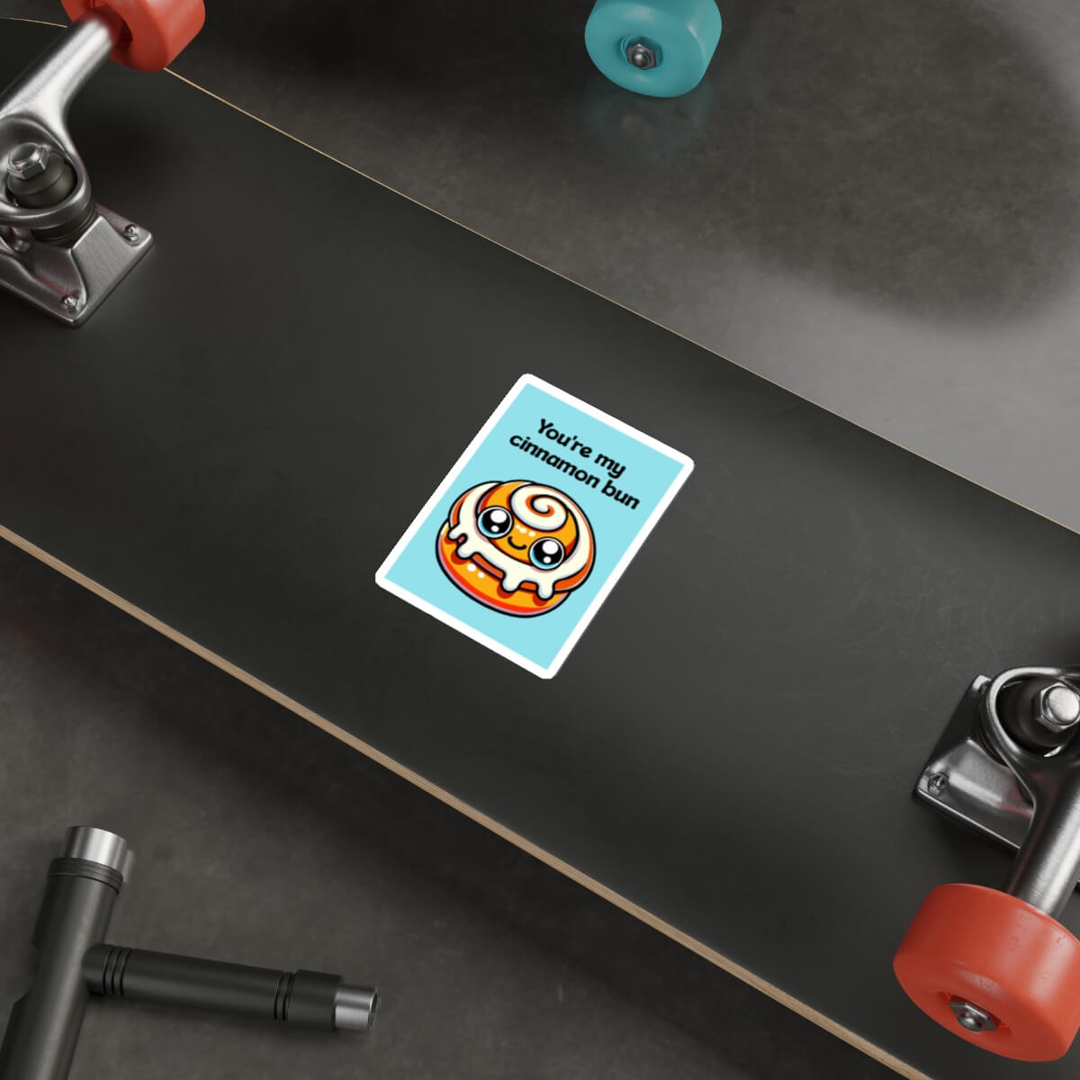You're my Cinnamon Bun Sticker