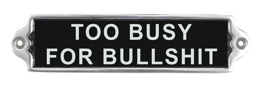 20CM ALUMINIUM TOO BUSY SIGN