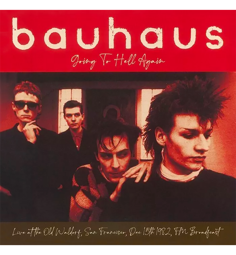 Bauhaus – Going to Hell Again: Live in San Francisco, 1982 (Limited Edition 12-Inch Album on Red Vinyl)