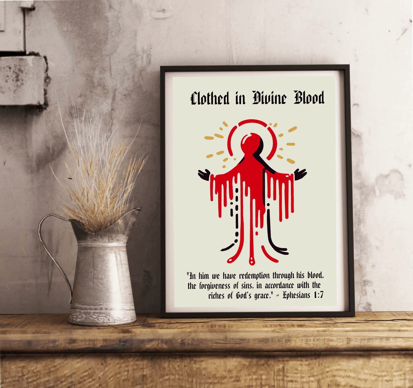 Clothed in Divine Blood Print Ephesians 1:7.