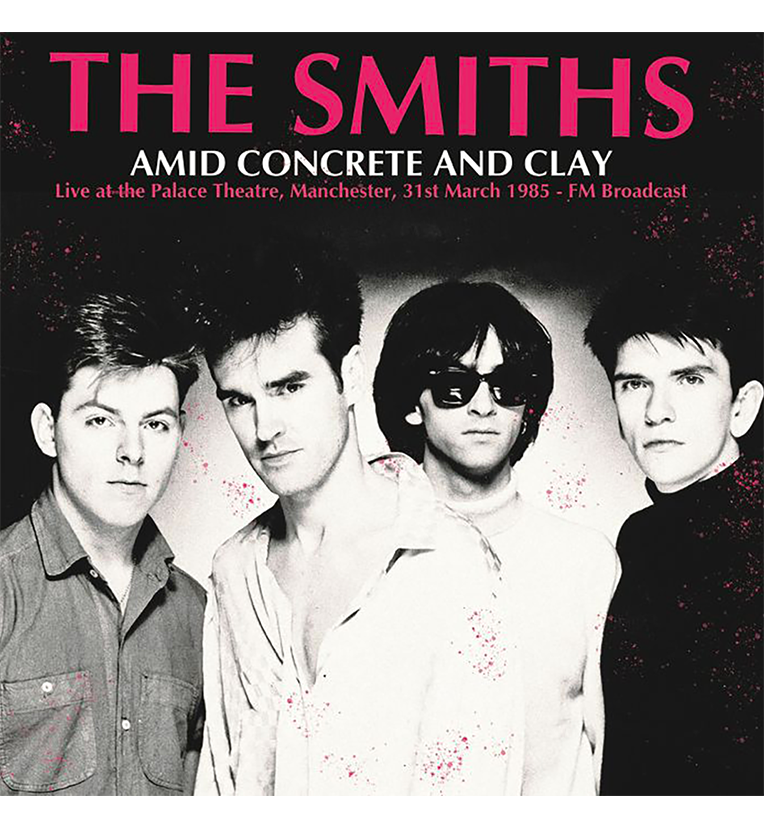 The Smiths – Amid Concrete and Clay: Live in Manchester, 1985 (12-Inch Album)
