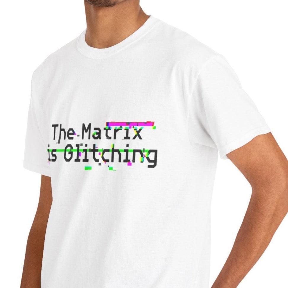 The Matrix Is Glitching T-Shirt