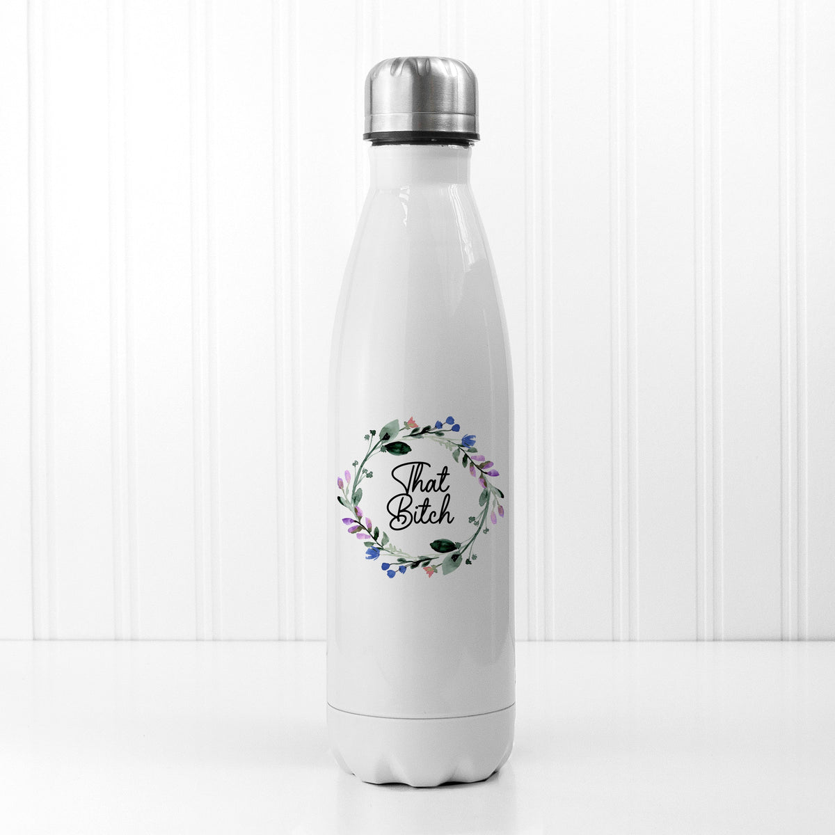 That B-Tch - Mouthy Water Bottle