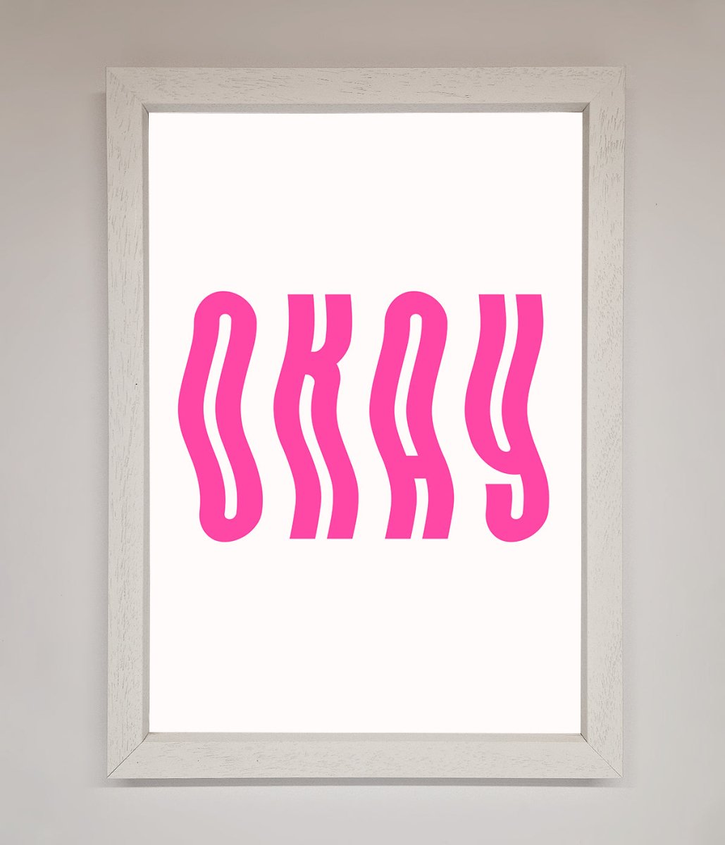 Okay Framed Poster