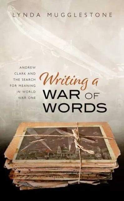 Writing a War of Words by Mugglestone & Lynda Professor