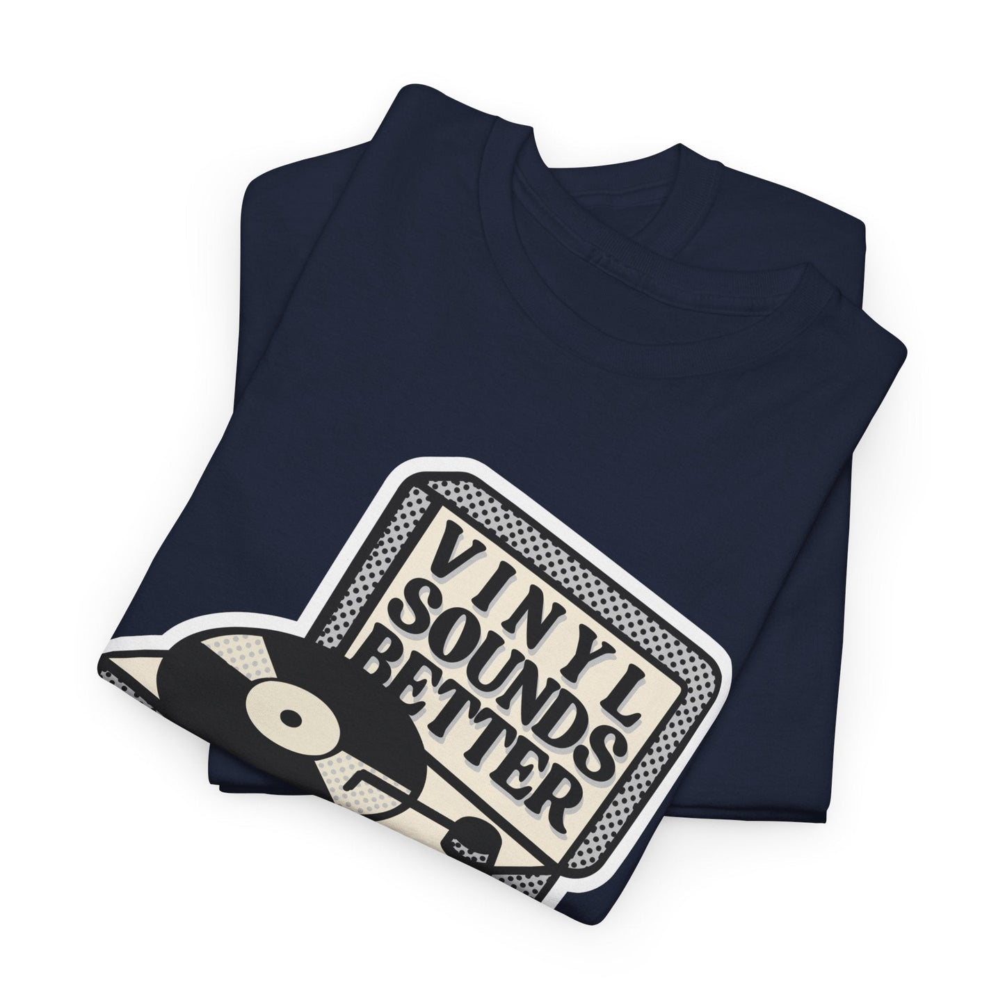 'Vinyl Sounds Better' T-Shirt