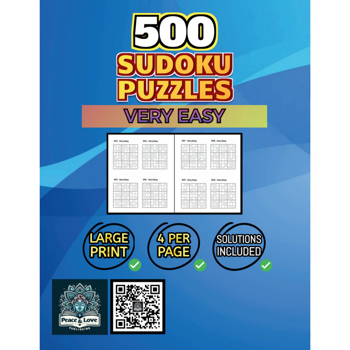 500 VERY EASY Sudoku Puzzles - 4 Per Page - Large Print - Solutions Included
