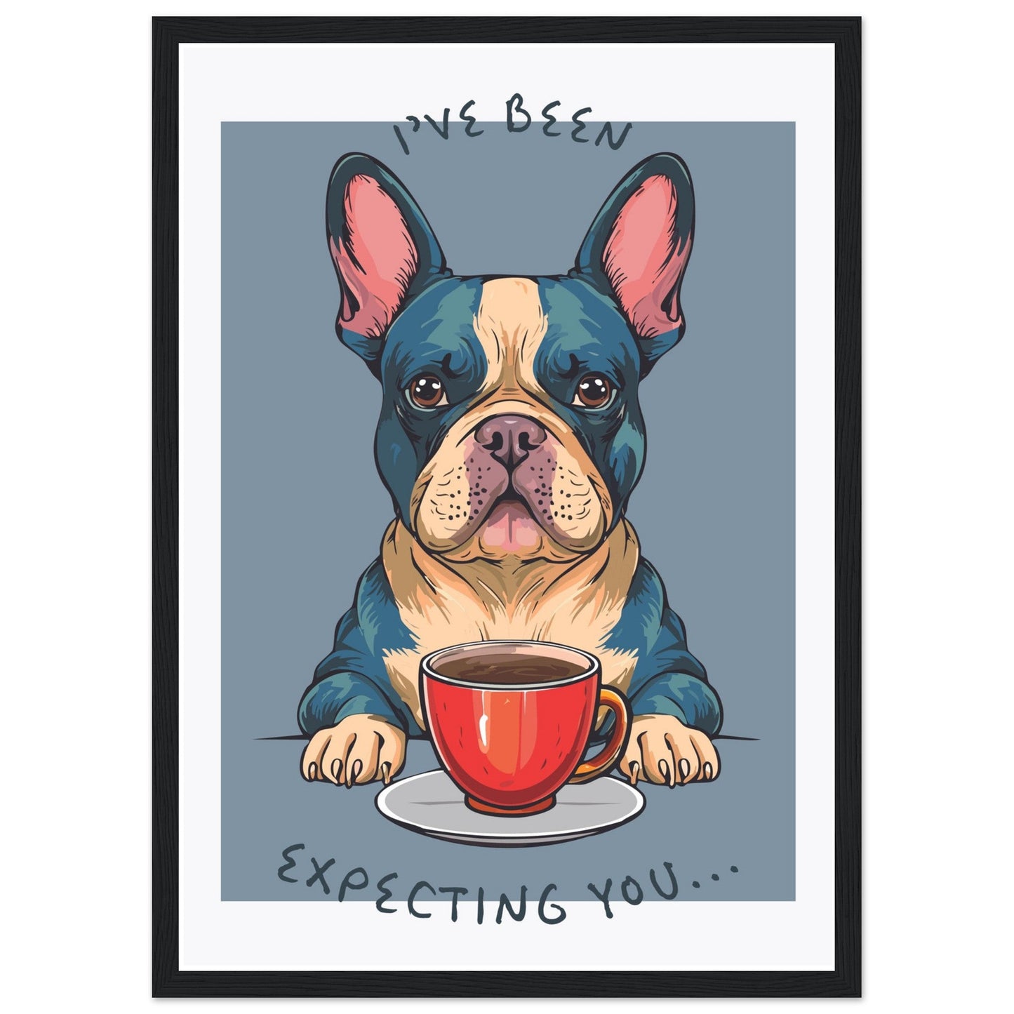 'I've Been Expecting You' (Dog) - Premium Matte Paper Wooden Framed Poster