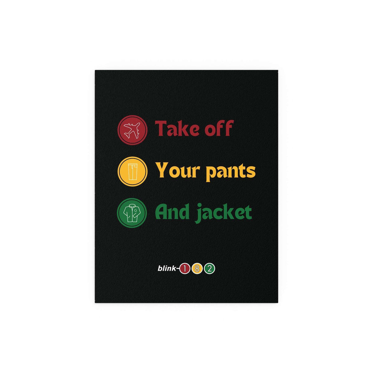 Blink 182 - Take Off Your Pants and Jacket