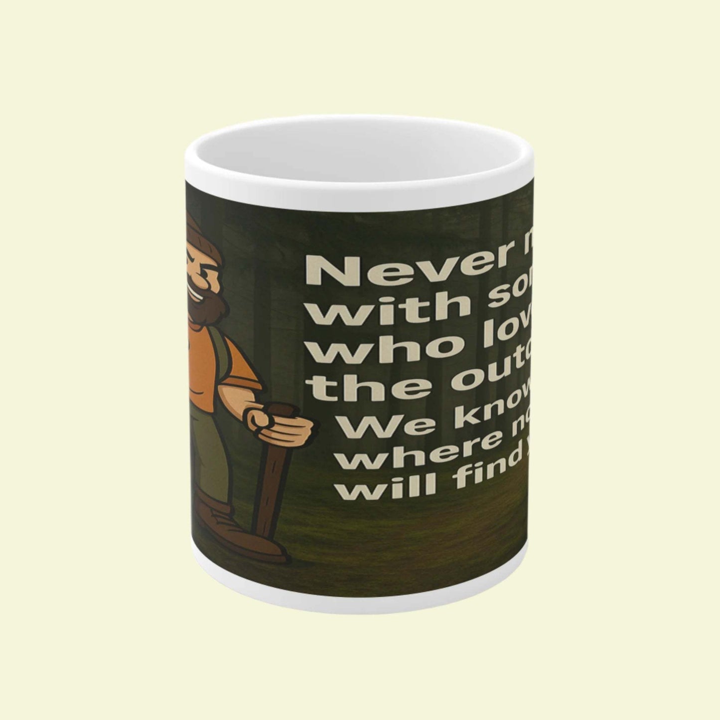 Never Mess With an Outdoors Lover – 11oz Ceramic Hiking Mug
