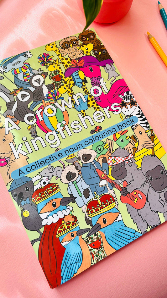A crown of kingfishers: A collective noun colouring book