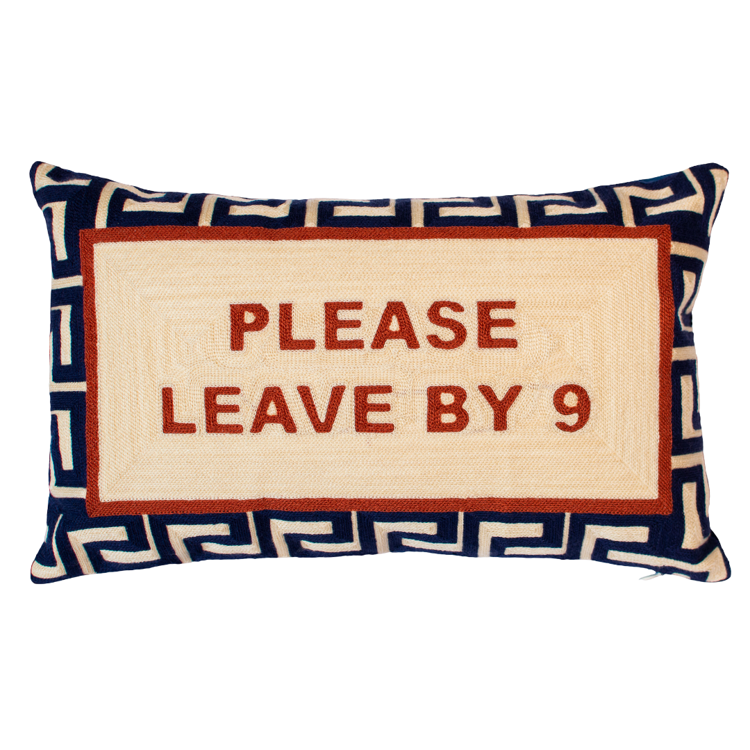 Funny Needlepoint Pillow – Please Leave By 9