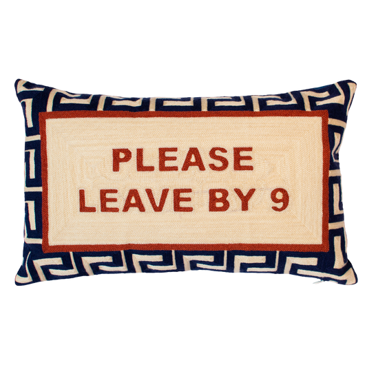 Please Leave By 9 Needlepoint Cushion