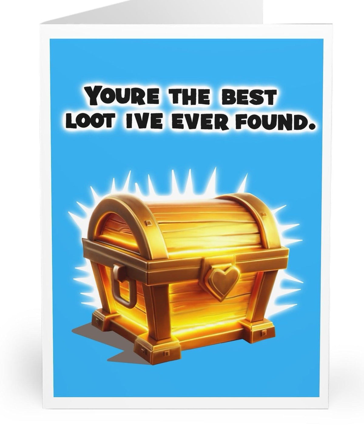 You’re the Best Loot I’ve Ever Found Card