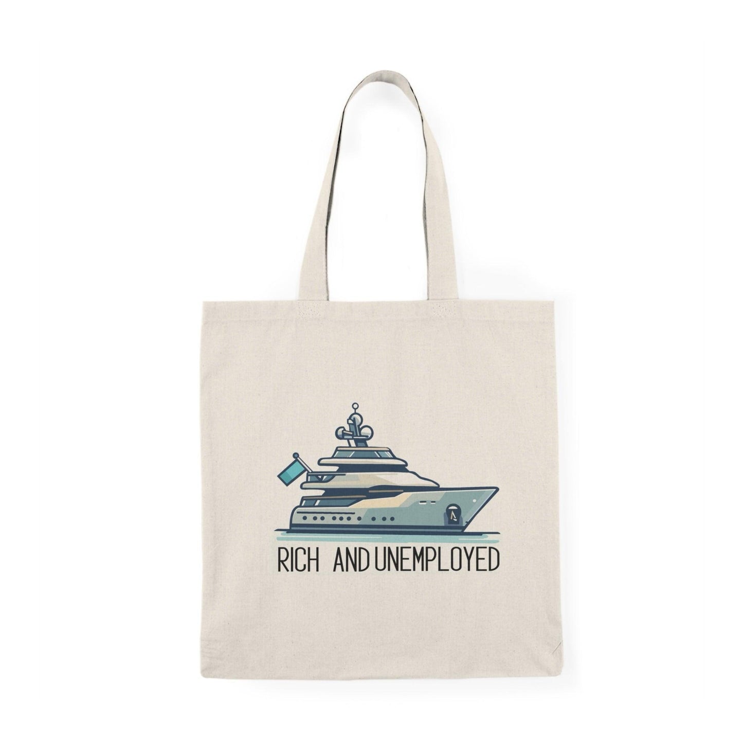 Rich and Unemployed Yacht Satire Tote Bag