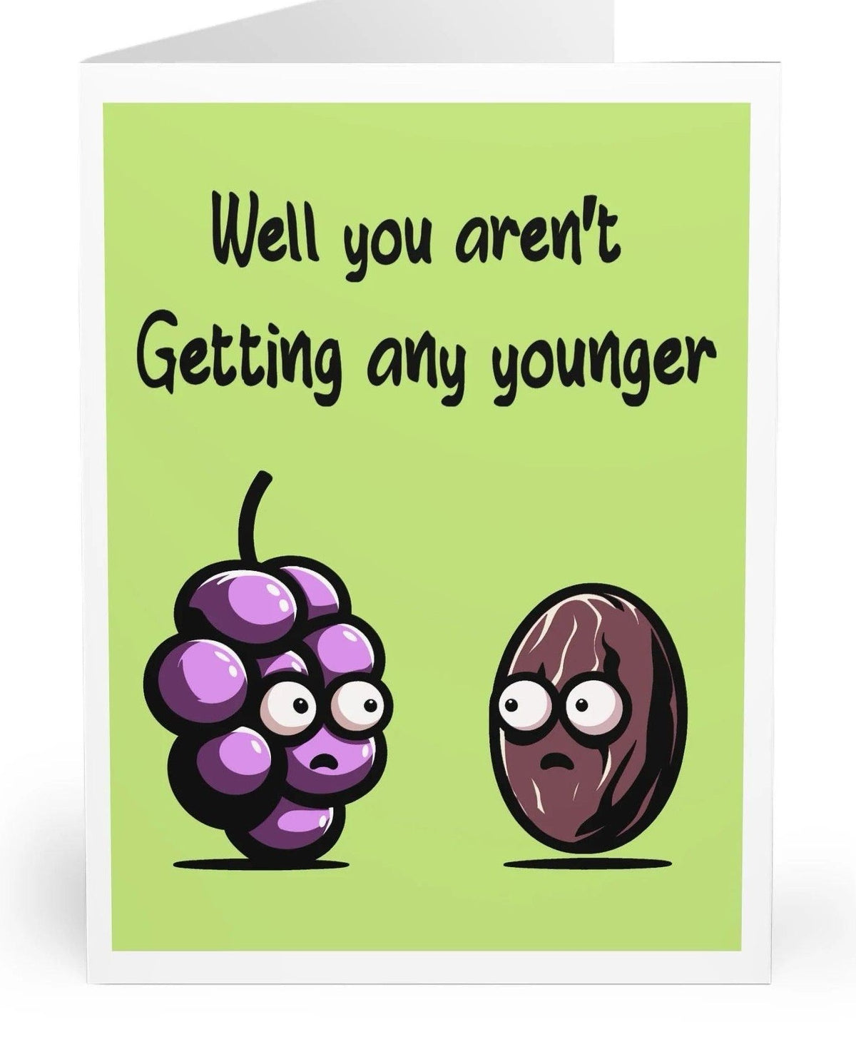 Not Getting Any Younger Card