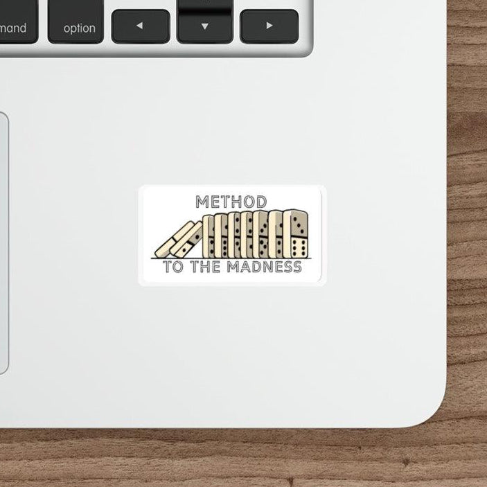 Method to the Madness Sticker