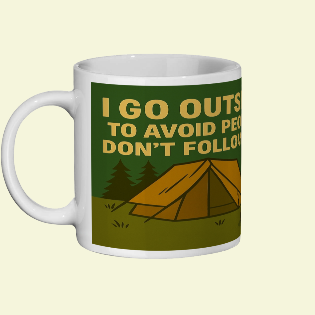 I Go Outside to Avoid People – 11oz Ceramic Hiking Mug