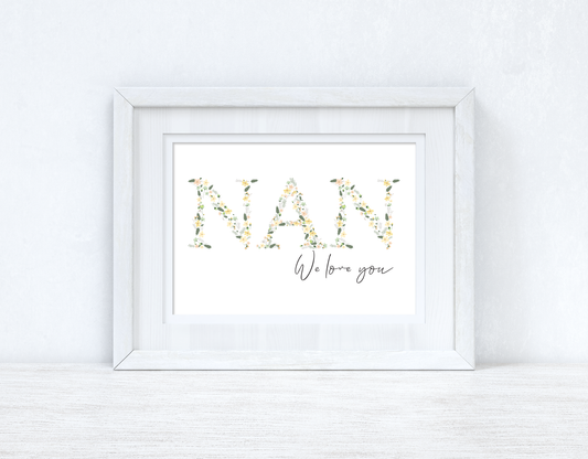 Nan We Love You Spring Letters Mothers Day Spring Seasonal Wall Home Decor Print