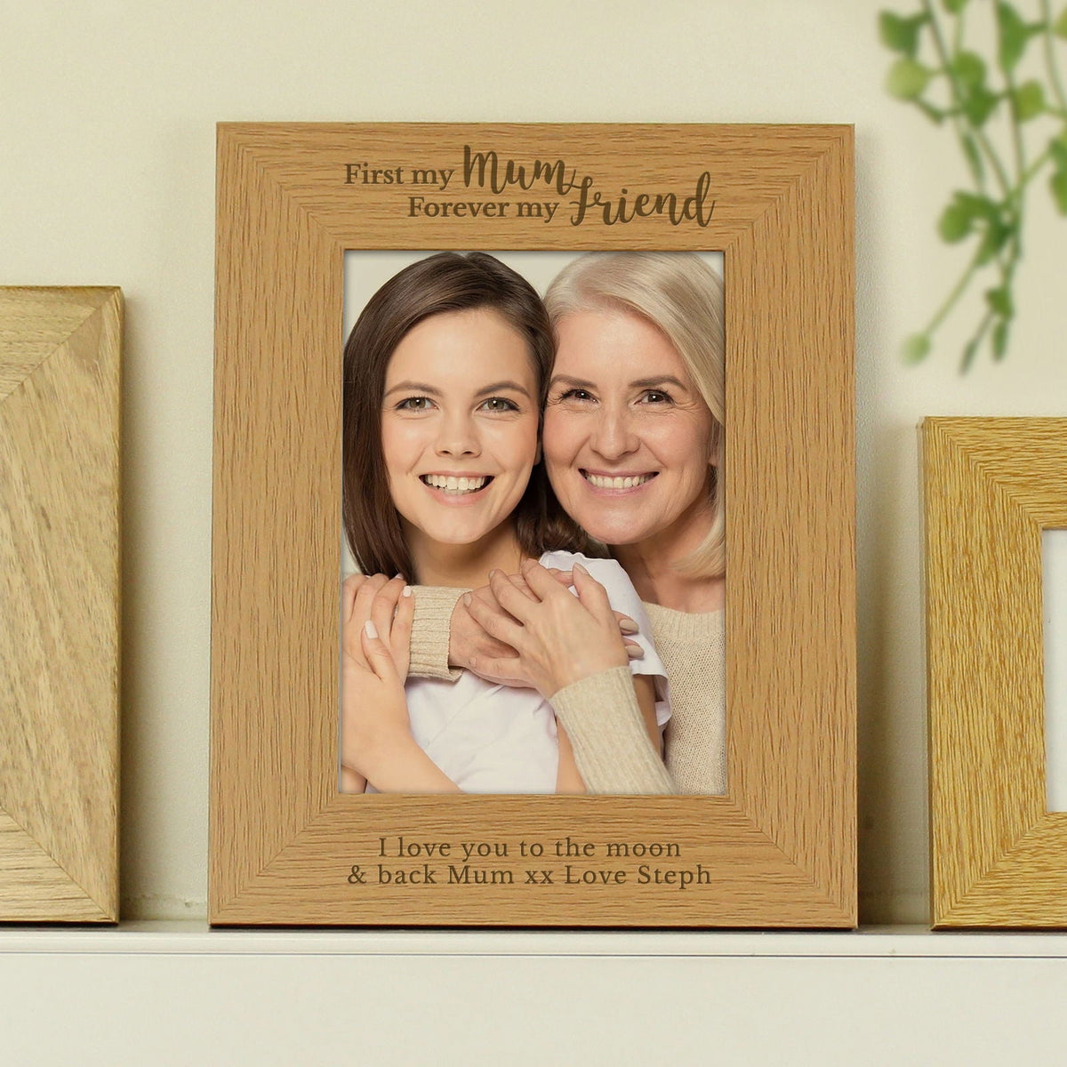 Personalised First My Mum Forever My Friend 5x7 Inch Wooden Photo Frame