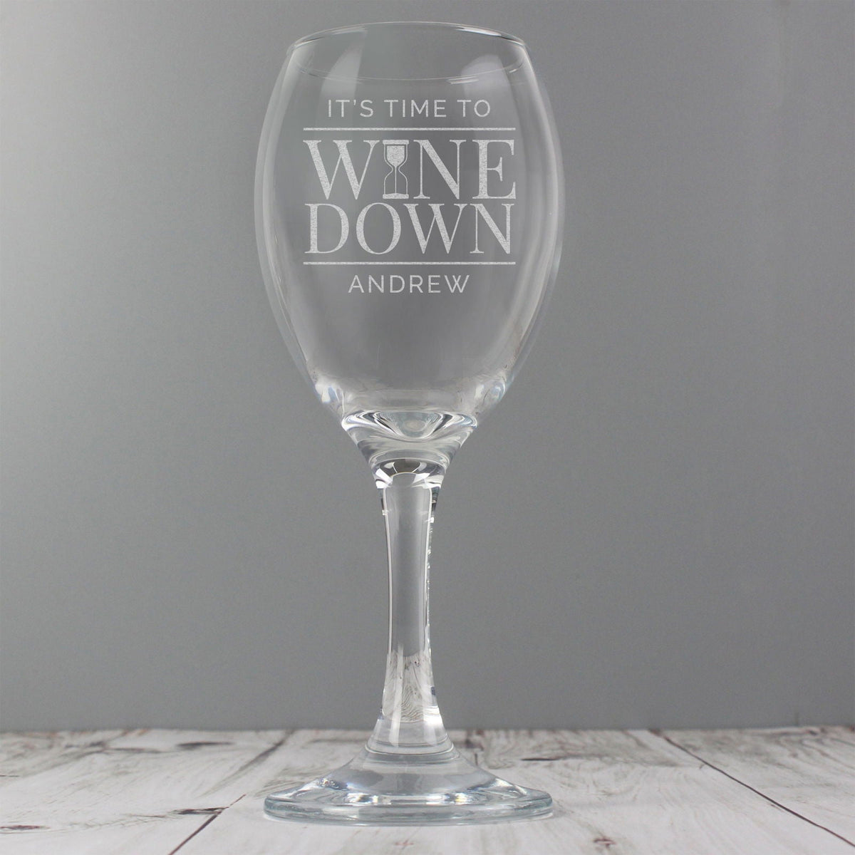 Personalised 'It's Time To Wine Down' Wine Glass