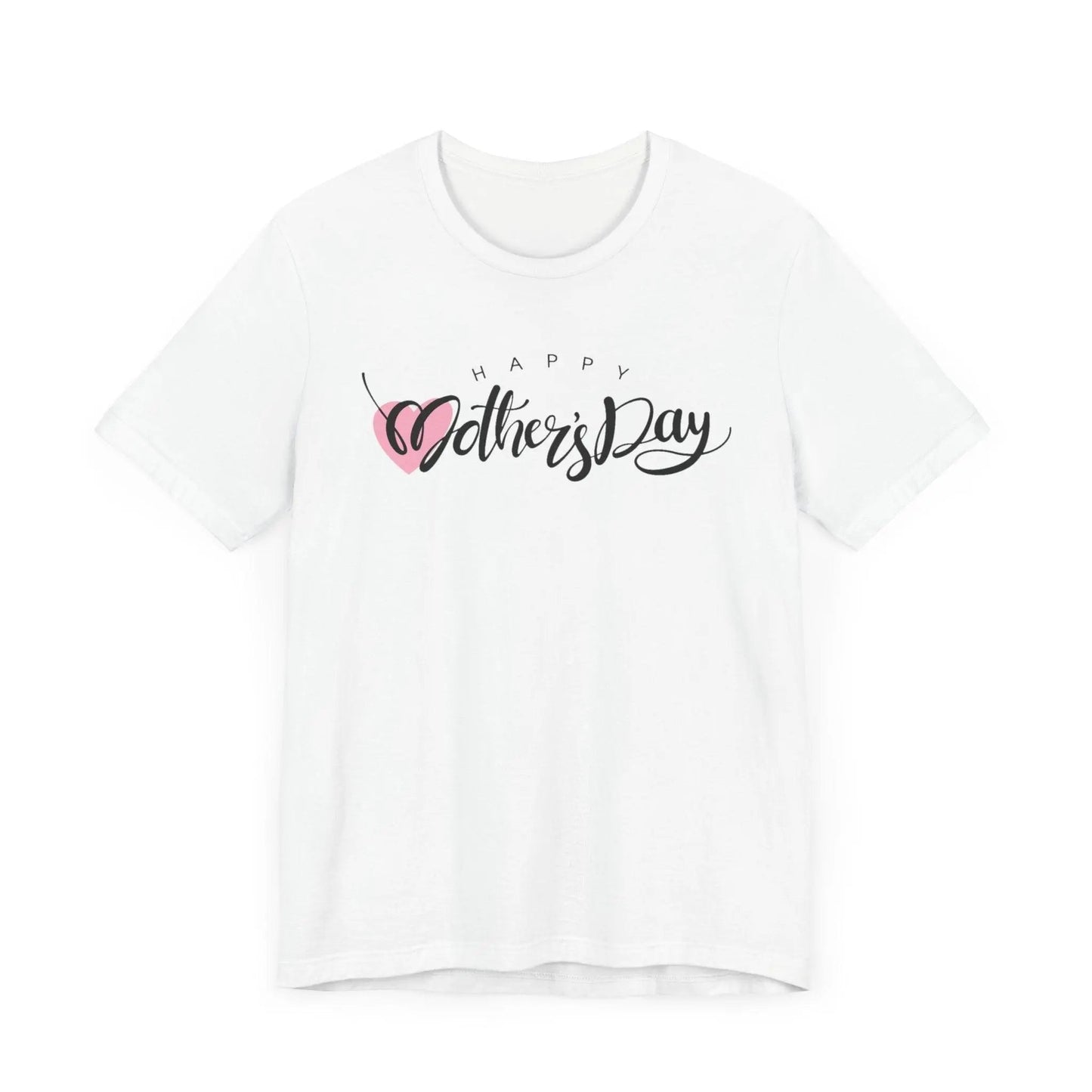 Unisex Jersey Short Sleeve Happy Mother's Day  Tee