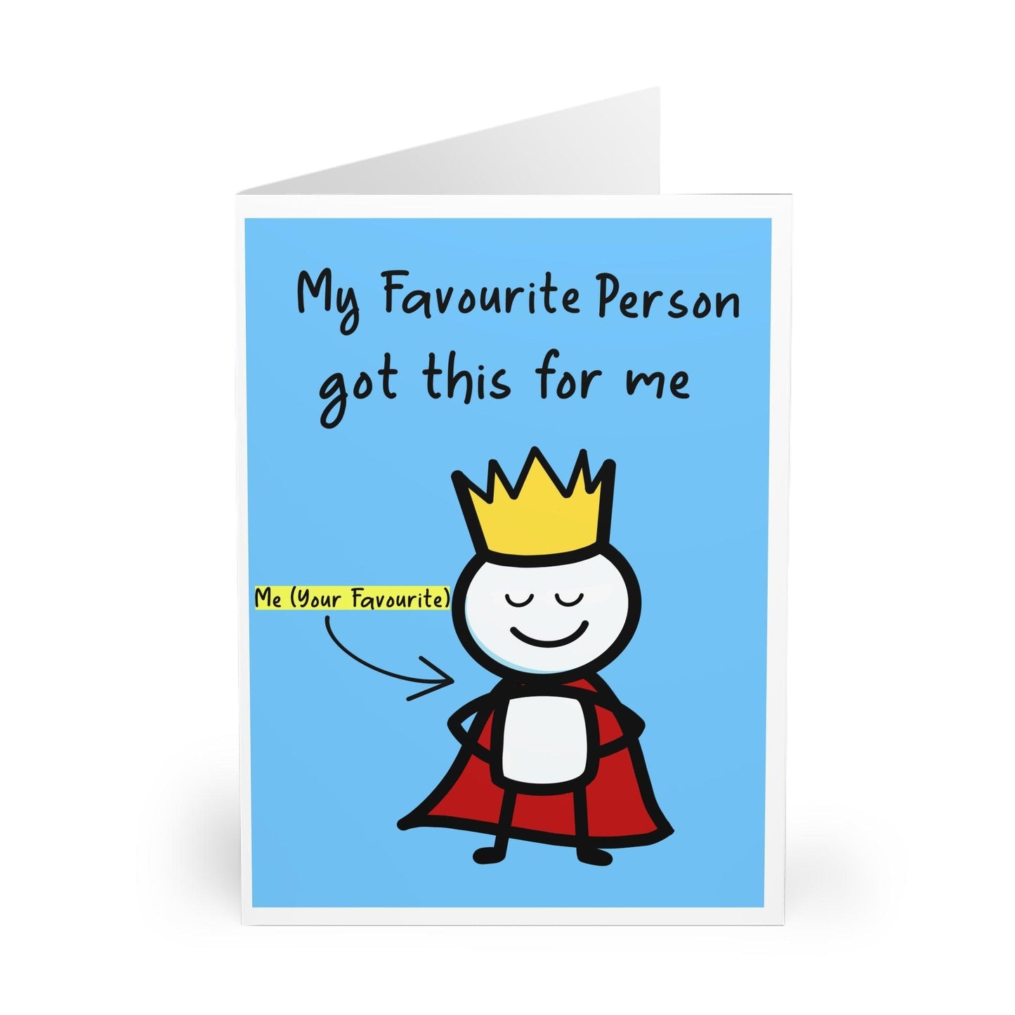 “My Favourite Person Got Me This” Card