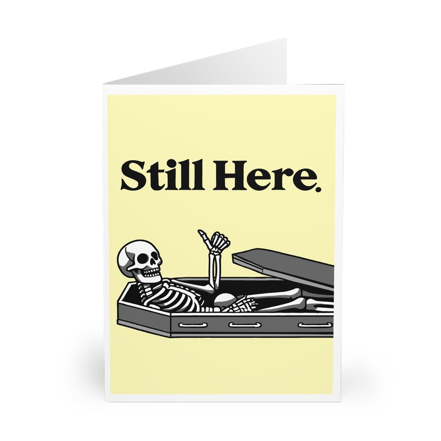 Still Here Skeleton Card
