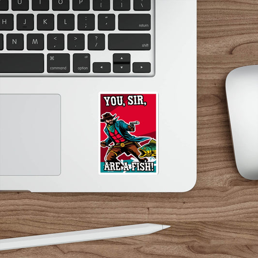 "You, Sir, Are a Fish!" Quirky Cowboy Sticker