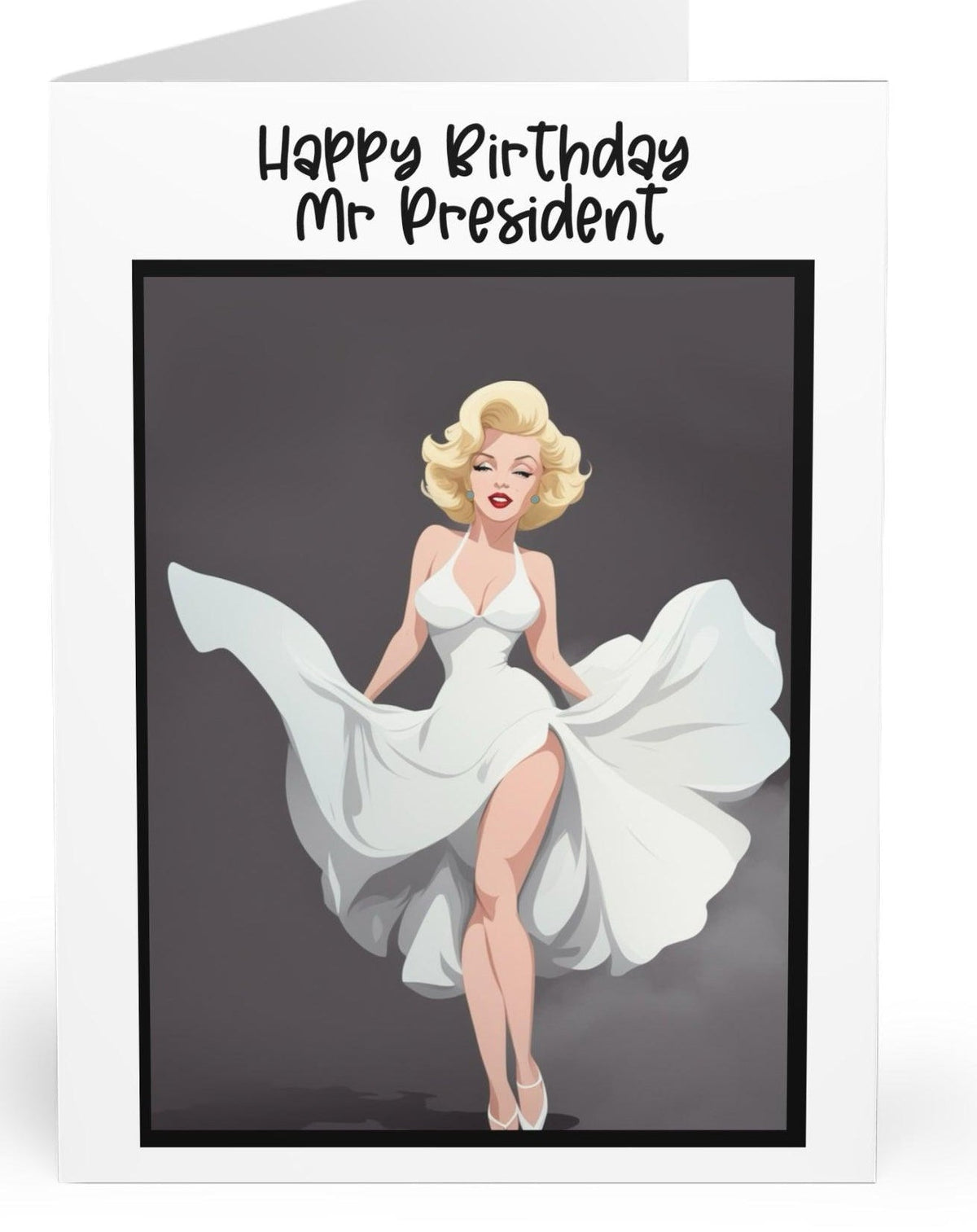 Happy Birthday Mr. President Card