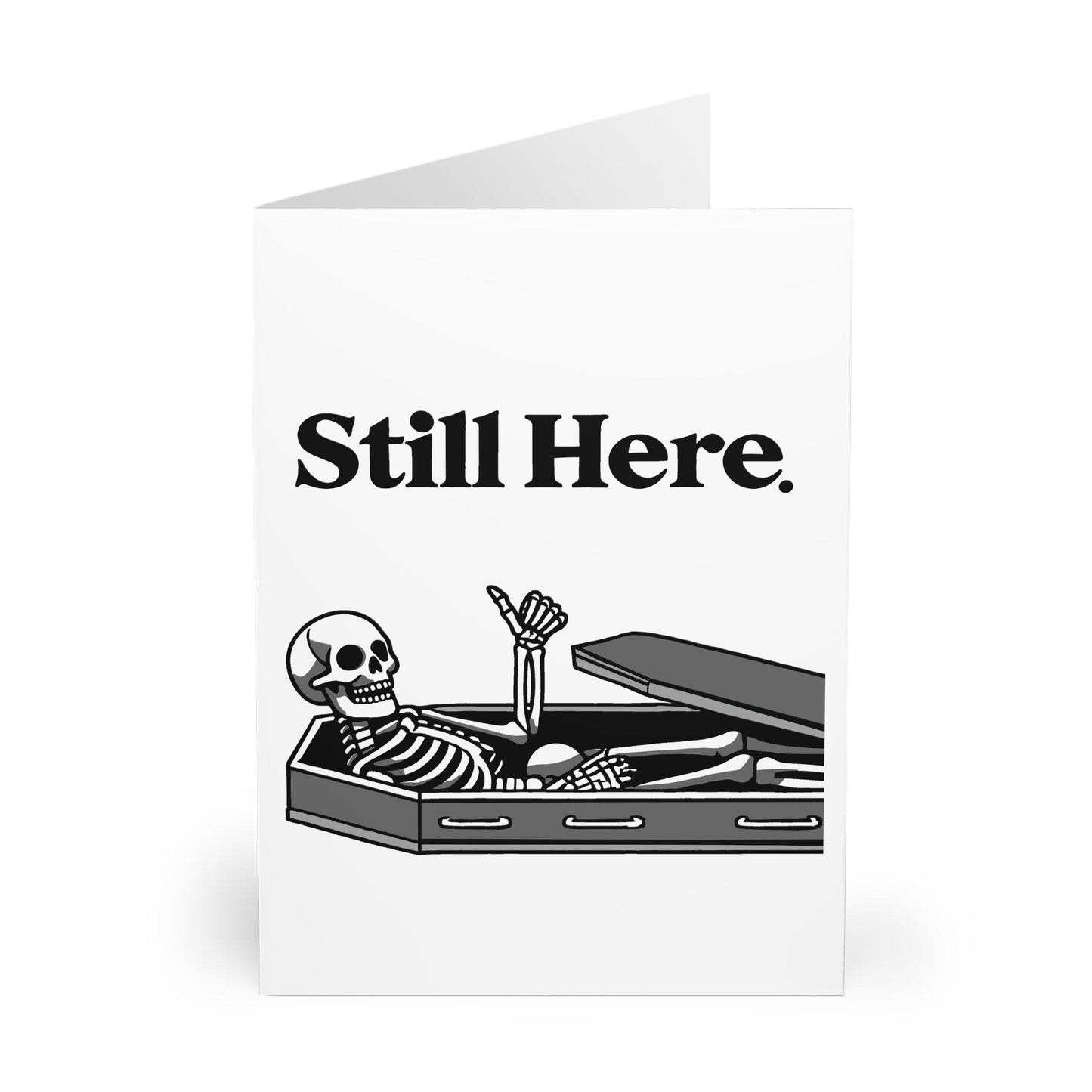 Still Here Skeleton Card