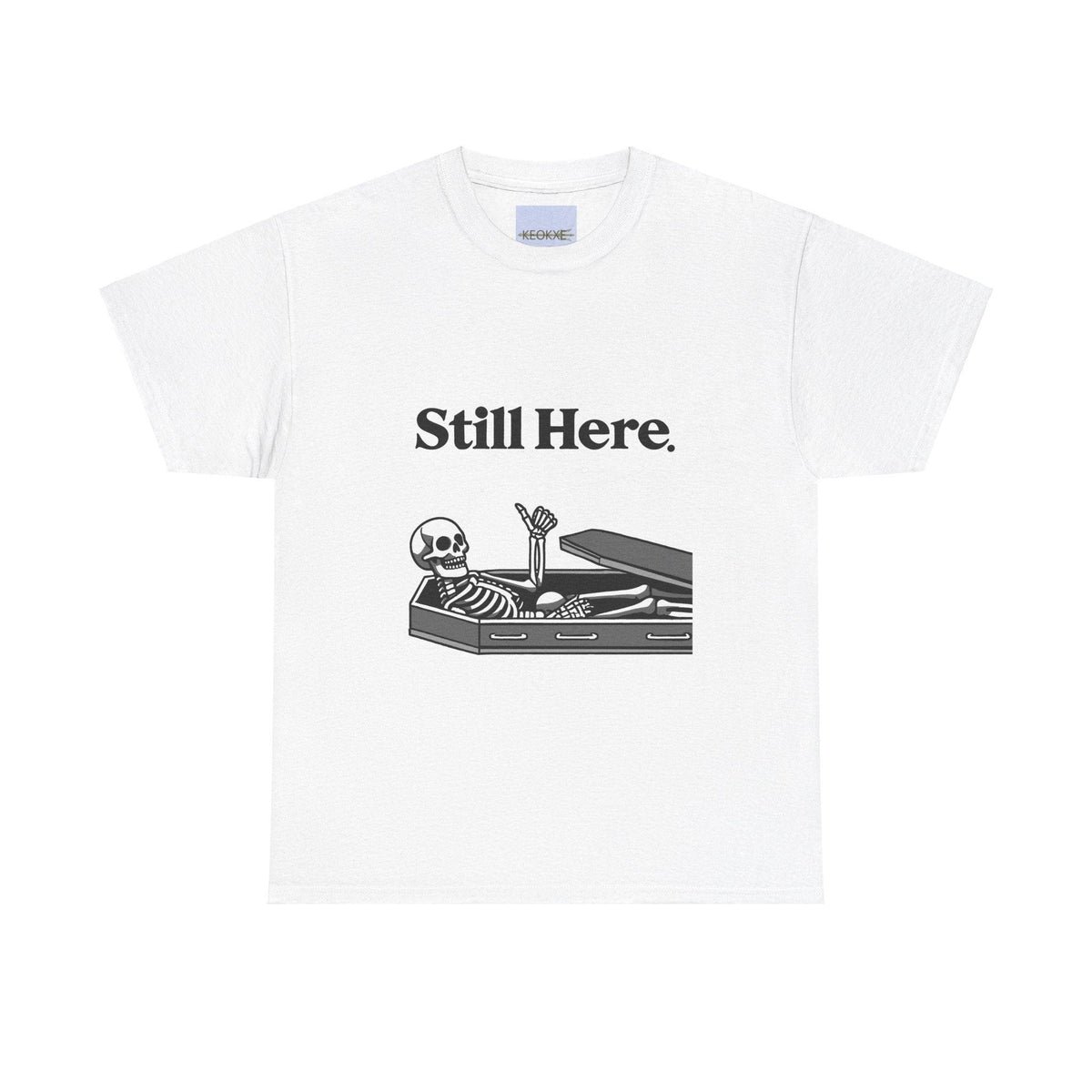 Still Here Skeleton T-Shirt