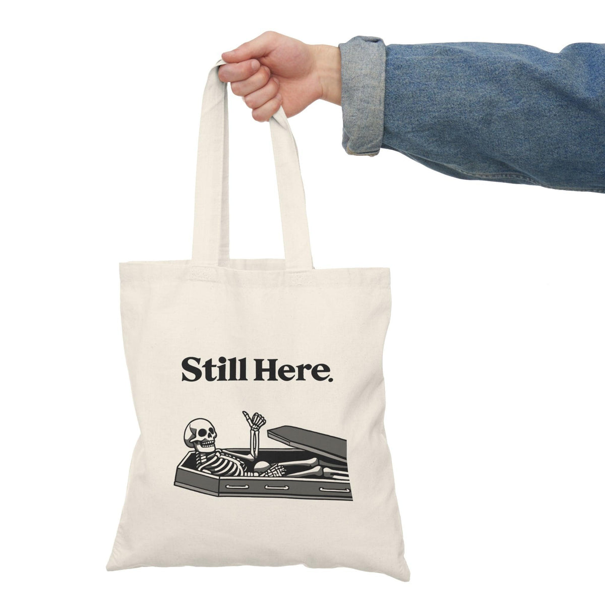 Still Here Tote Bag