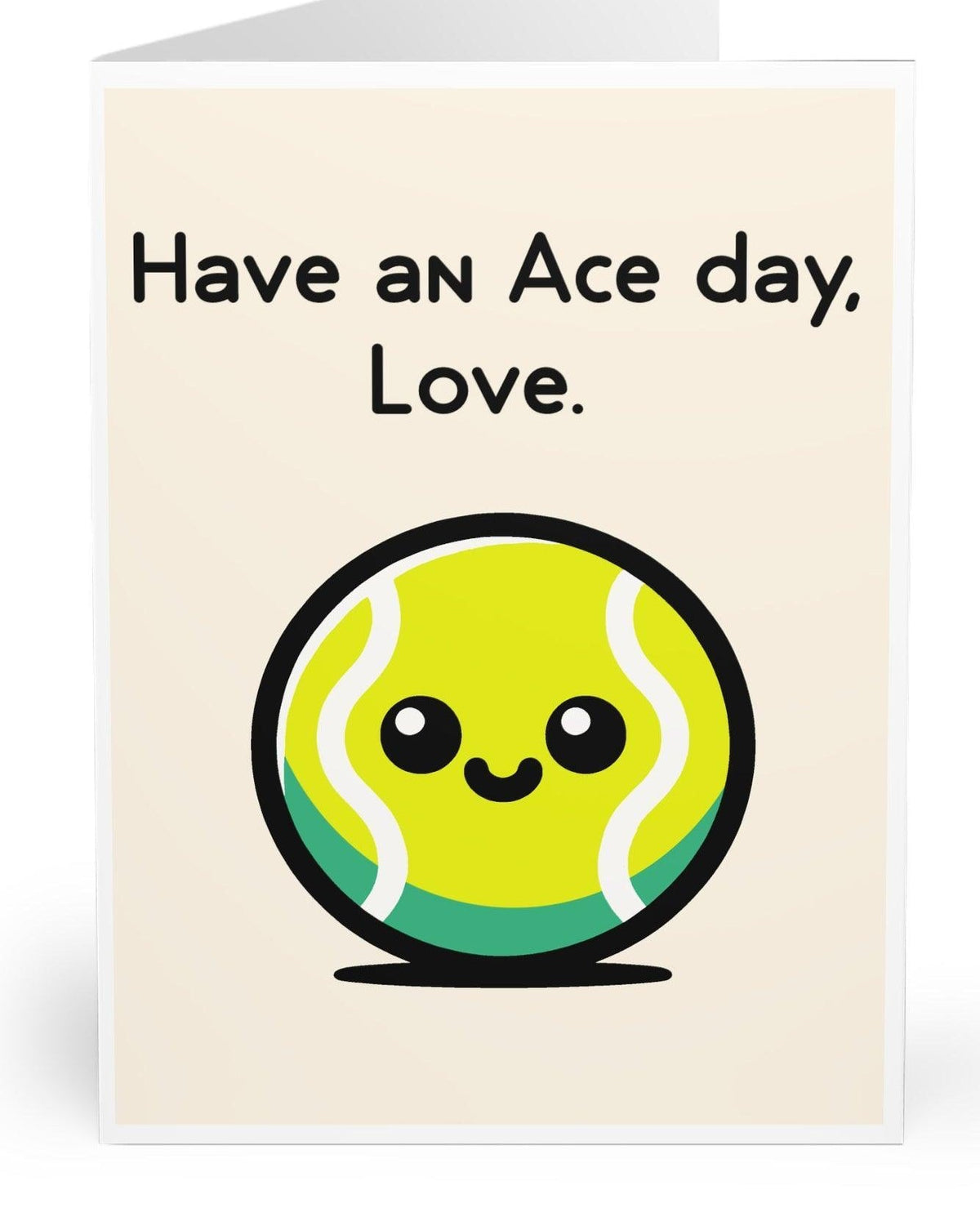 Have an Ace Day Love Card