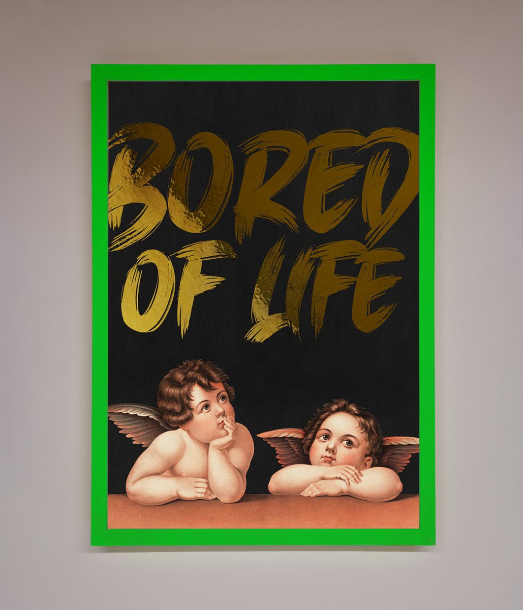 Bored Of Life Foil Print