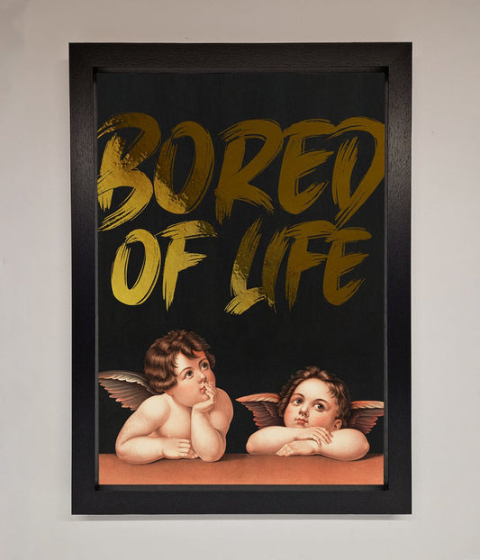 Bored Of Life Foil Print