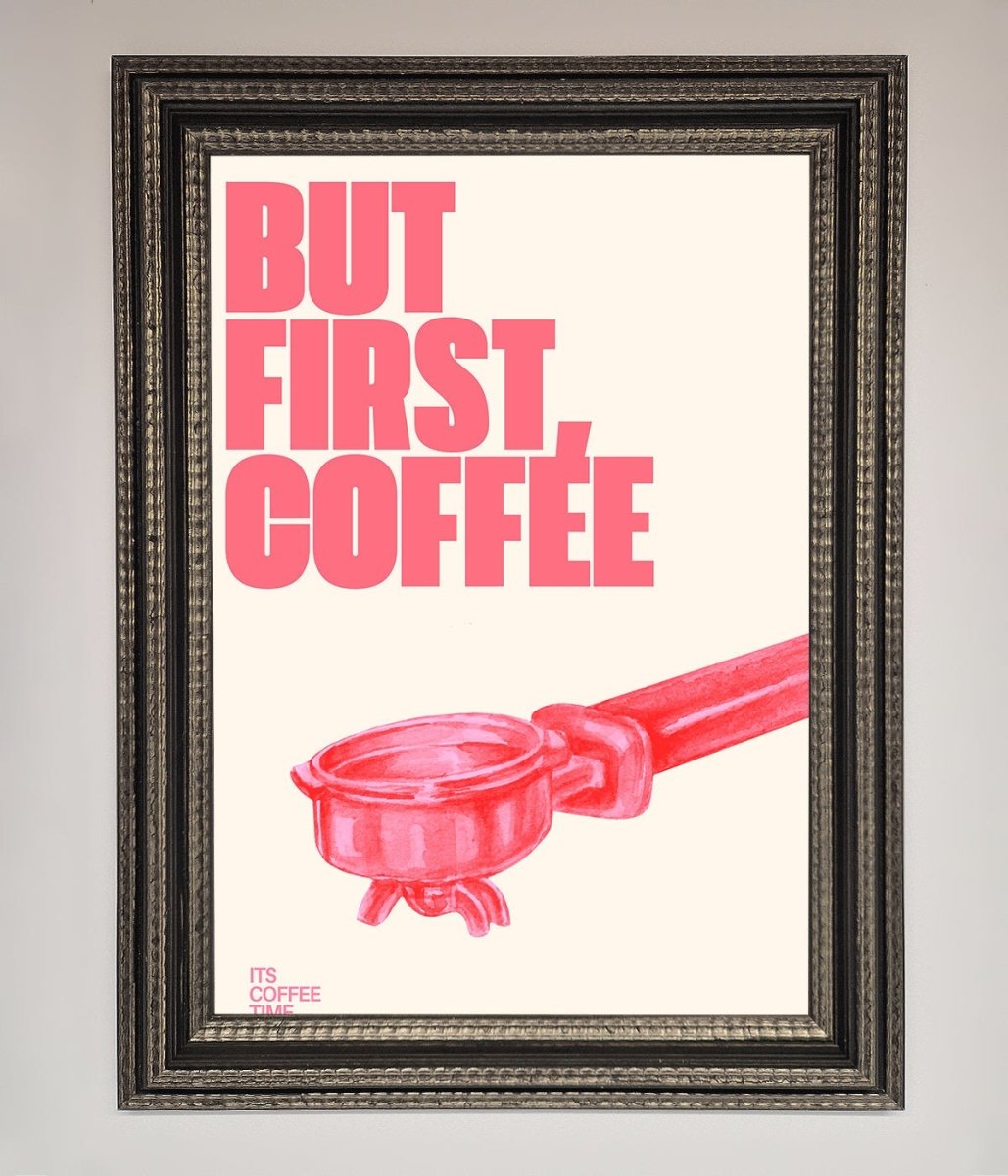 But First Coffee Framed Print