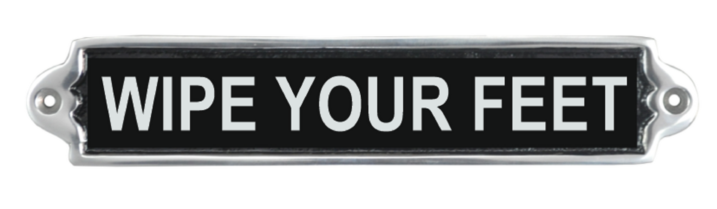 25CM ALUMINIUM WIPE YOUR FEET SIGN