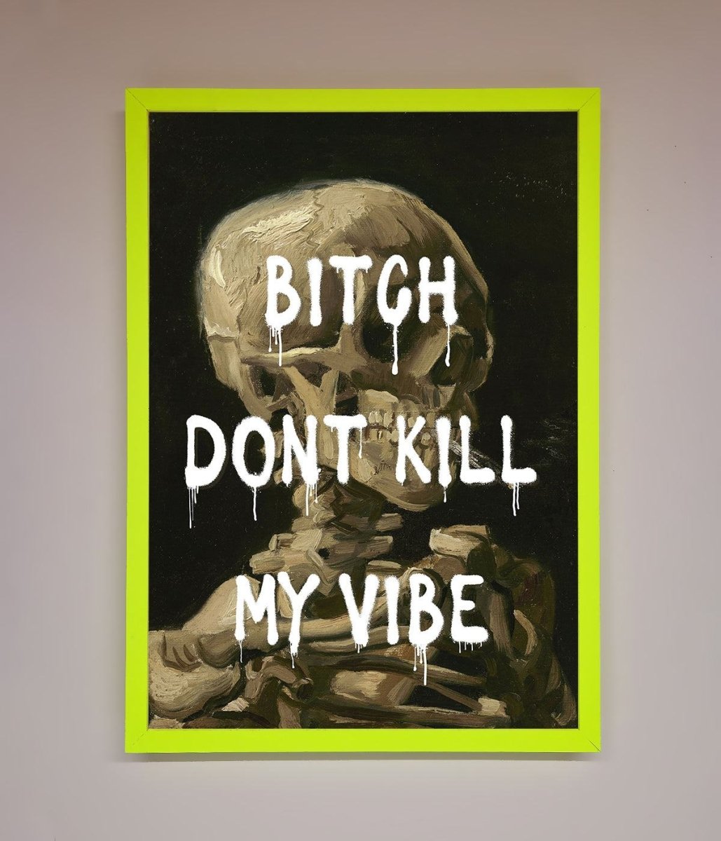 Dont Kill My Vibe Rude Framed Wall Art