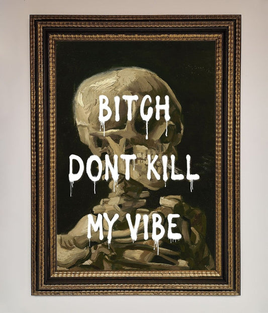 Dont Kill My Vibe Rude Framed Wall Art