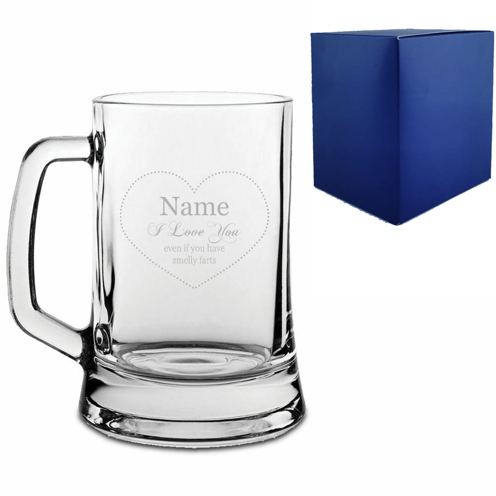 Engraved Tankard Beer Mug with I love you Even with Smelly Farts Design