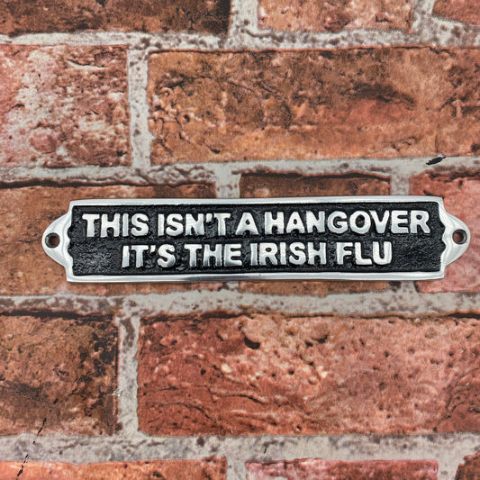 25CM ALUMINIUM THIS ISNT A HANGOVER SIGN