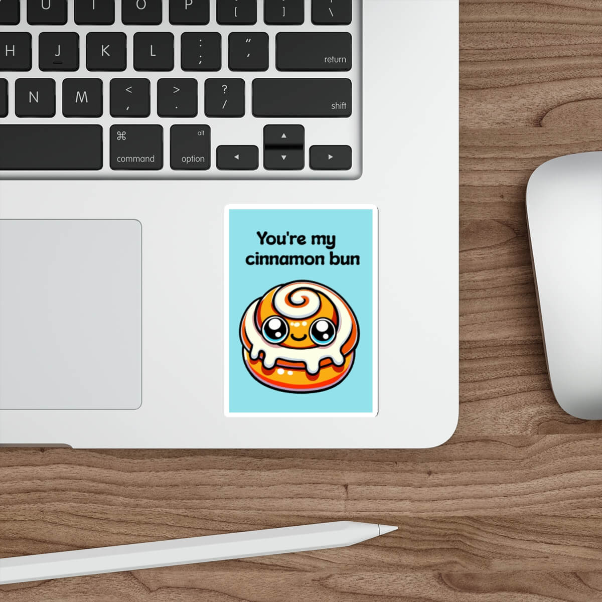 You're my Cinnamon Bun Sticker