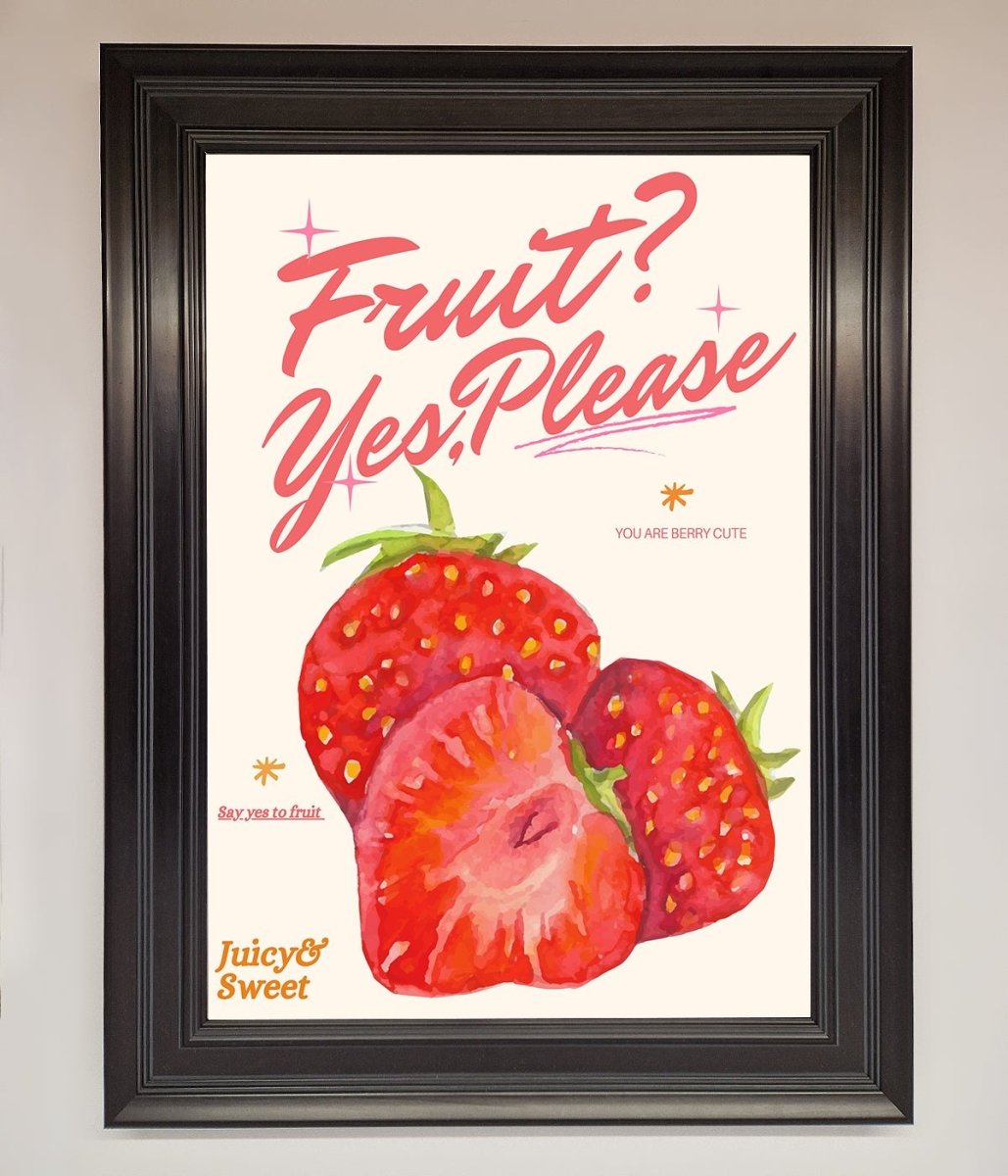 Fruit Yes Please Framed Poster