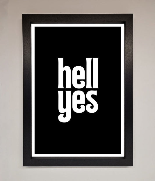 Hell Yes Framed Print