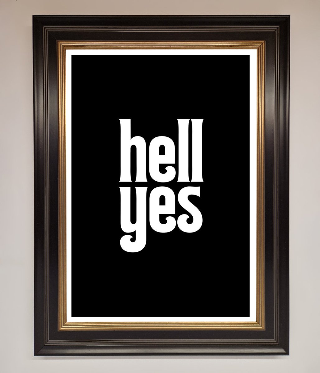 Hell Yes Framed Print