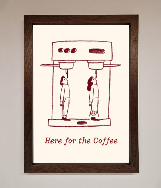 Here For The Coffee Framed Print