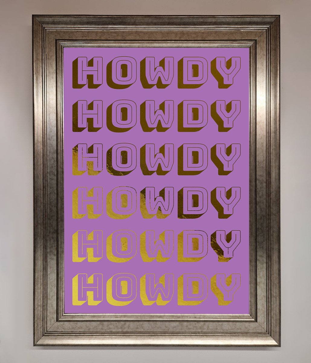 Howdy Foil Print