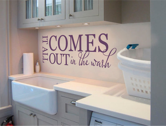 It All Comes Out in the Wash Wall Sticker – Laundry Room Wall Decal